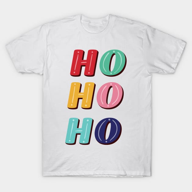 Ho Ho Ho T-Shirt by StephersMc